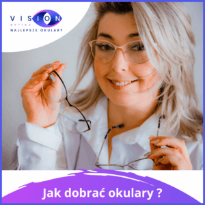 Read more about the article Jak dobra膰 okulary?