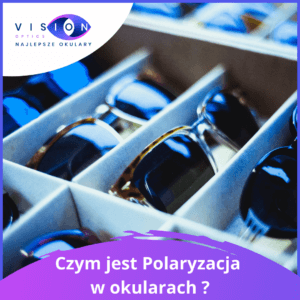 Read more about the article Filtr polaryzacyjny w okularach