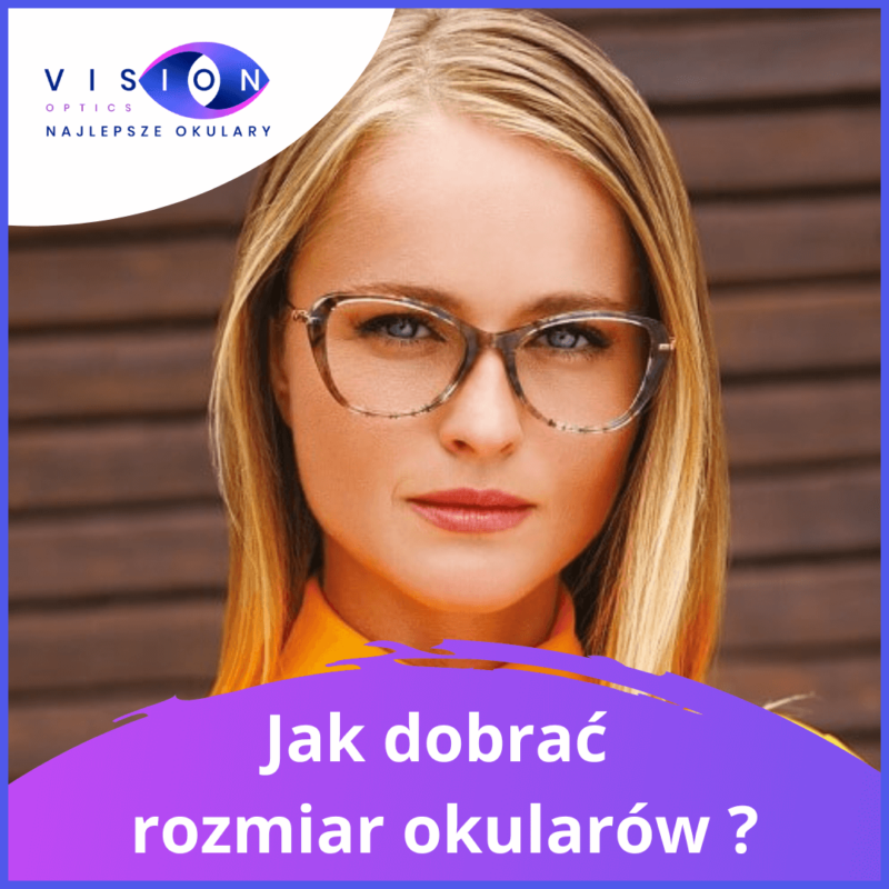 You are currently viewing Jak dobra膰 rozmiar okular贸w ?